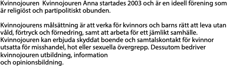 Kvinnojouren  Kvinnojouren Anna startades